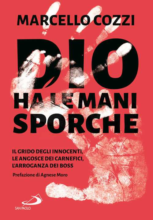 Cover of Dio ha le mani sporche. Il grido degli innocenti, le angosce dei carnefici, l'arroganza dei boss