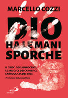 Cover of Dio ha le mani sporche. Il grido degli innocenti, le angosce dei carnefici, l'arroganza dei boss