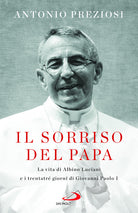 Cover of sorriso del Papa. La vita di Albino Luciani e i trentatré giorni di Giovanni Paolo I