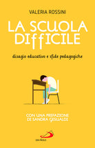 Cover of scuola difficile. Disagio educativo e sfide pedagogiche