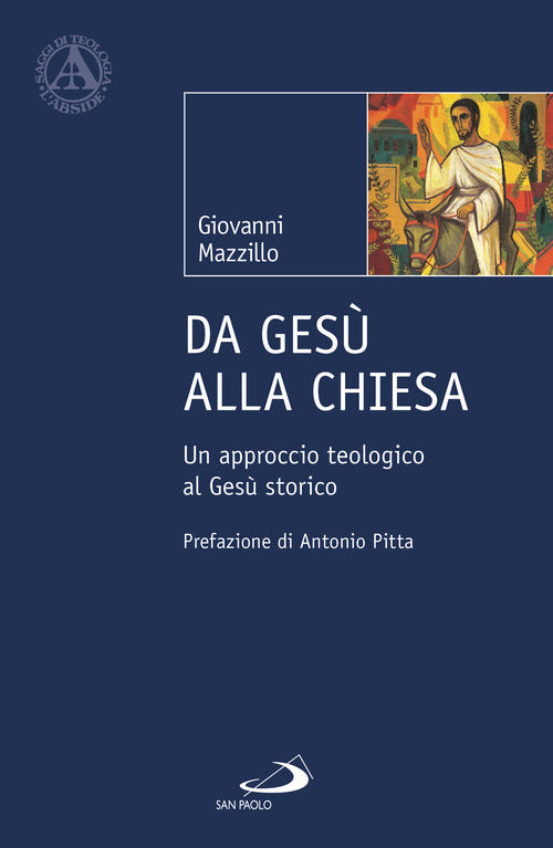 Cover of Da Gesù alla Chiesa. Un approccio teologico al Gesù storico