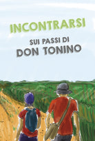 Cover of Incontrarsi sui passi di don Tonino