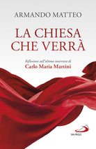 Cover of Chiesa che verrà. Riflessioni sull'ultima intervista di Carlo Maria Martini