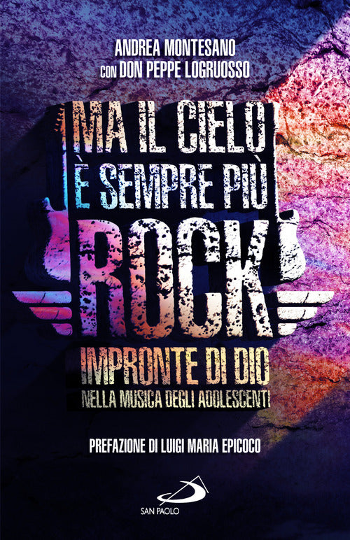 Cover of Ma il cielo è sempre più rock. Impronte di Dio nella musica degli adolescenti