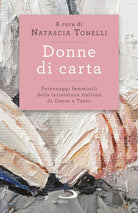 Cover of Donne di carta. Personaggi femminili della letteratura italiana da Dante a Tasso