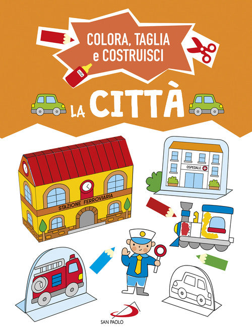 Cover of città. Colora, taglia e costruisci