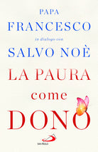Cover of paura come dono. Scopri come affrontare l'ansia e potenziare la gioia di vivere