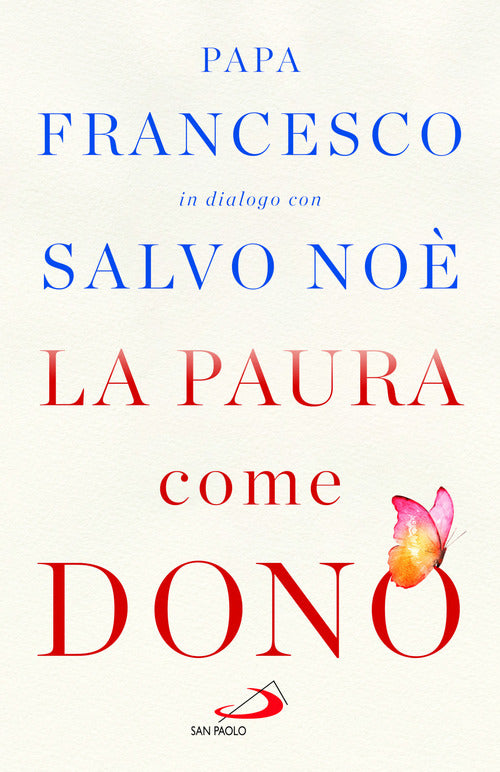Cover of paura come dono. Scopri come affrontare l'ansia e potenziare la gioia di vivere