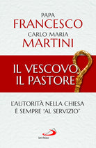 Cover of Vescovo, il pastore. L'autorità nella Chiesa è sempre «al servizio»