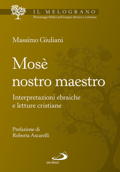 Cover of Mosè nostro maestro. Interpretazioni ebraiche e letture cristiane