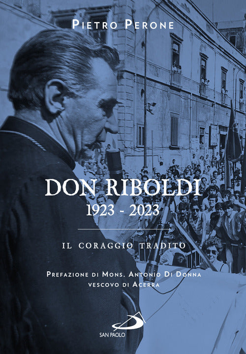 Cover of Don Riboldi. 1923-2023. Il coraggio tradito