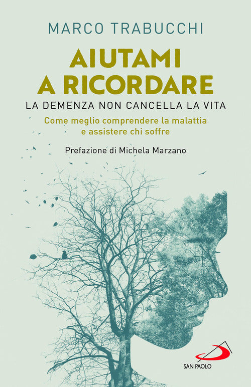 Cover of Aiutami a ricordare. La demenza non cancella la vita. Come meglio comprendere la malattia e assistere chi soffre