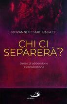 Cover of Chi ci separerà? Senso di abbandono e consolazione