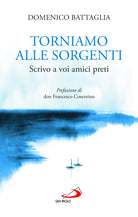 Cover of Torniamo alle sorgenti. Scrivo a voi amici preti