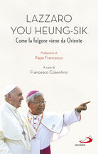Cover of Lazarus You Heung-sik. Come la folgore viene da Oriente