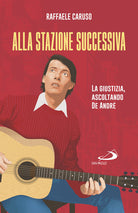 Cover of Alla stazione successiva. La giustizia, ascoltando De André