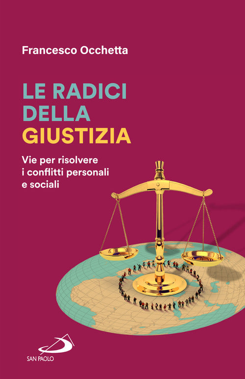 Cover of radici della giustizia. Vie per risolvere i conflitti personali e sociali
