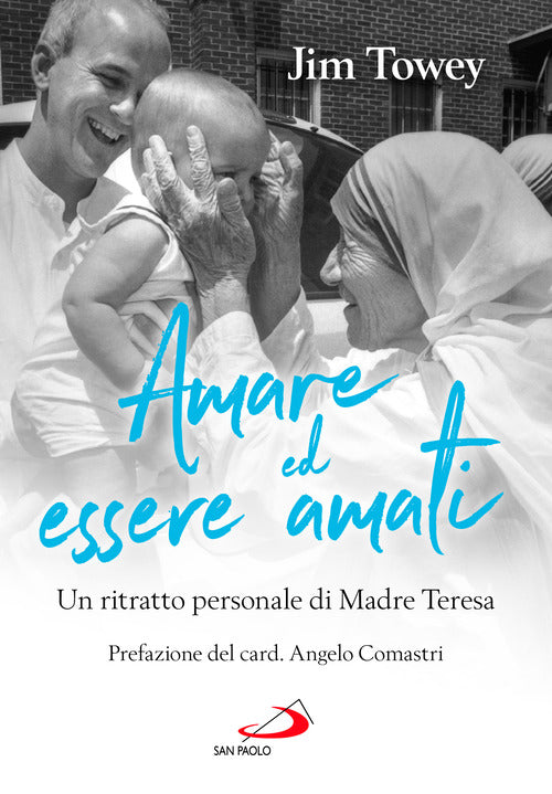 Cover of Amare ed essere amati. Un ritratto personale di Madre Teresa