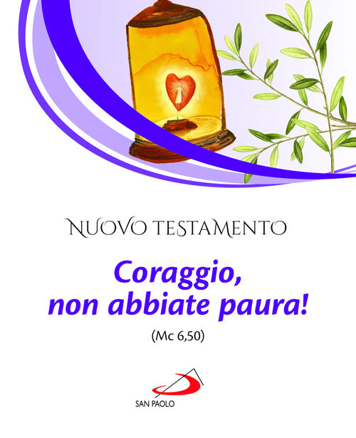 Cover of Nuovo Testamento. Coraggio, non abbiate paura! (Mc 6,50)