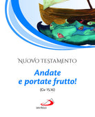 Cover of Nuovo Testamento. Andate e portate frutto! (Gv 15,16)
