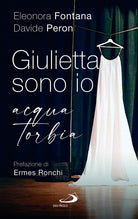 Cover of Giulietta sono io. Acqua torbia