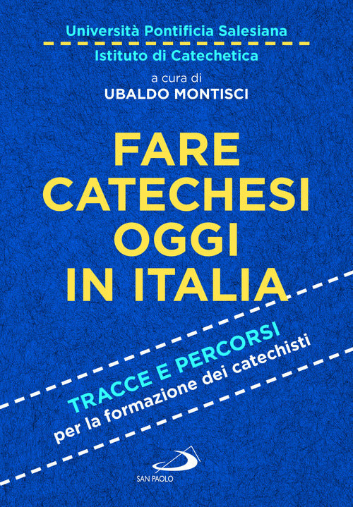 Cover of Fare catechesi oggi in Italia. Tracce e percorsi per la formazione dei catechisti
