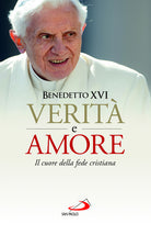 Cover of Verità e amore. Il cuore della fede cristiana