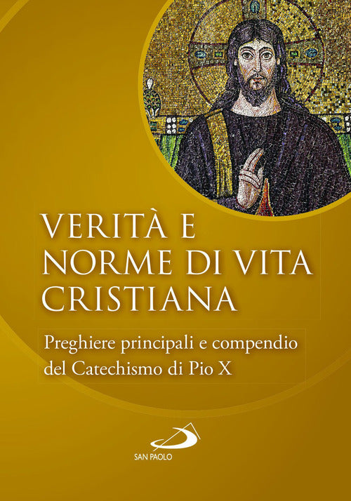 Cover of Verità e norme di vita cristiana. Preghiere principali e compendio del Catechismo di Pio X