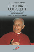 Cover of cardinale Ugo Poletti. Atti del convegno di studi (Laterano, 4 novembre 2021)