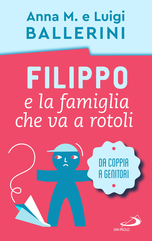 Cover of Filippo e la famiglia che va a rotoli. Come cambia la coppia con l'arrivo dei figli
