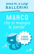 Cover of Marco che si mangia le parole. La comunicazione in famiglia