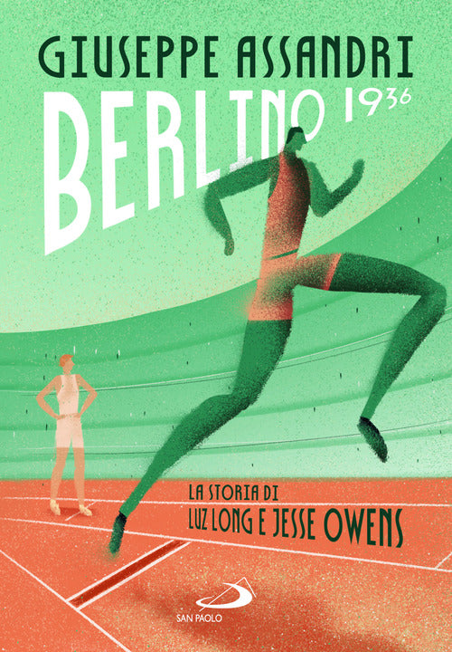 Cover of Berlino 1936. La storia di Luz Long e Jesse Owens