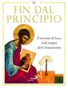 Cover of Fin dal principio. Il racconto di Luca sulle origini del cristianesimo