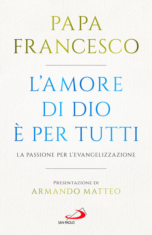 Cover of amore di Dio è per tutti. La passione per l'evangelizzazione