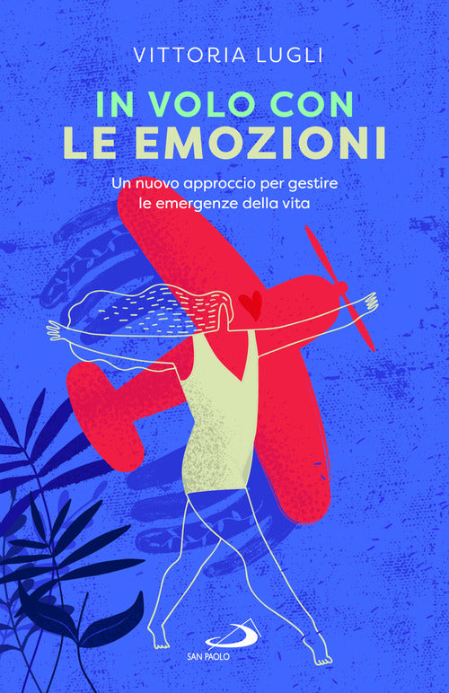 Cover of In volo con le emozioni. Un nuovo approccio per gestire le emergenze della vita