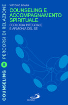 Cover of Counseling e accompagnamento spirituale. Ecologia integrale e armonia del sé