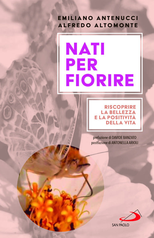 Cover of Nati per fiorire. Riscoprire la bellezza e la positività della vita