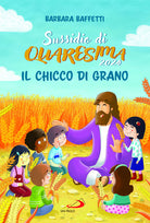 Cover of chicco di grano. Sussidio di Quaresima 2024