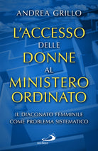 Cover of accesso delle donne al ministero ordinato. Il diaconato femminile come problema sistematico