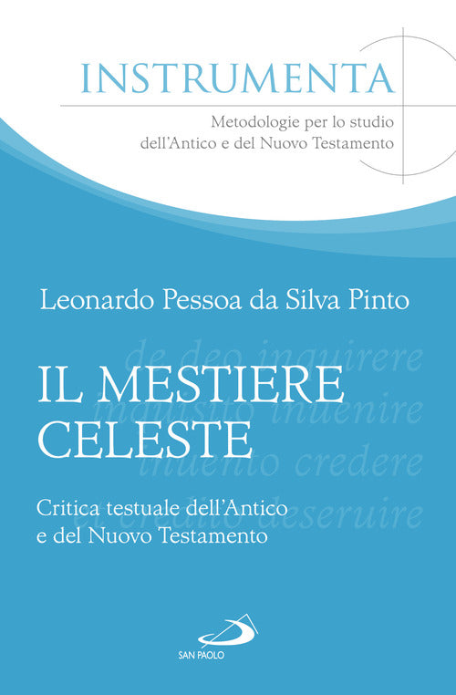 Cover of mestiere celeste. Critica testuale dell'antico e del nuovo testamento