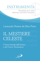Cover of mestiere celeste. Critica testuale dell'antico e del nuovo testamento