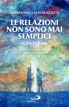 Cover of relazioni non sono mai semplici (Gen 13,1-18)