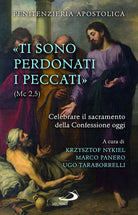 Cover of «Ti sono perdonati i peccati» (Mc 2,5). Celebrare il sacramento della confessione oggi