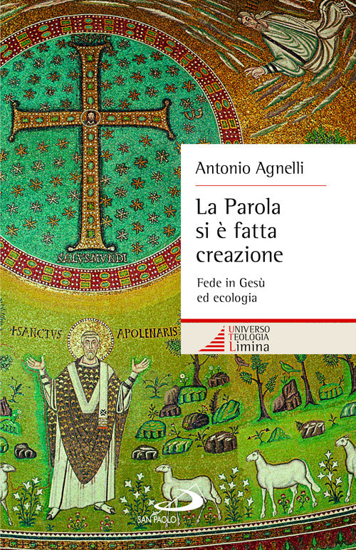 La Parola si fatta creazione. Fede in Ges ed ecologia