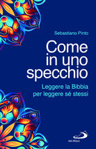 Come in uno specchio. Leggere la Bibbia per leggere s stessi
