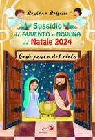 Sussidio d'Avvento e Novena di Natale 2024. Ges porta del cielo