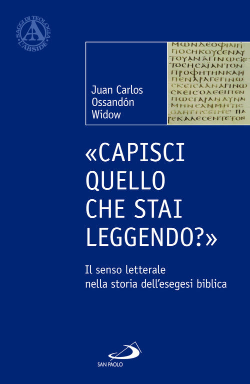 Capisci quello che stai leggendo?. Il senso letterale nella storia dell'esegesi biblica
