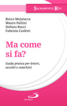 Ma come si fa? Guida pratica per lettori, accoliti e catechisti
