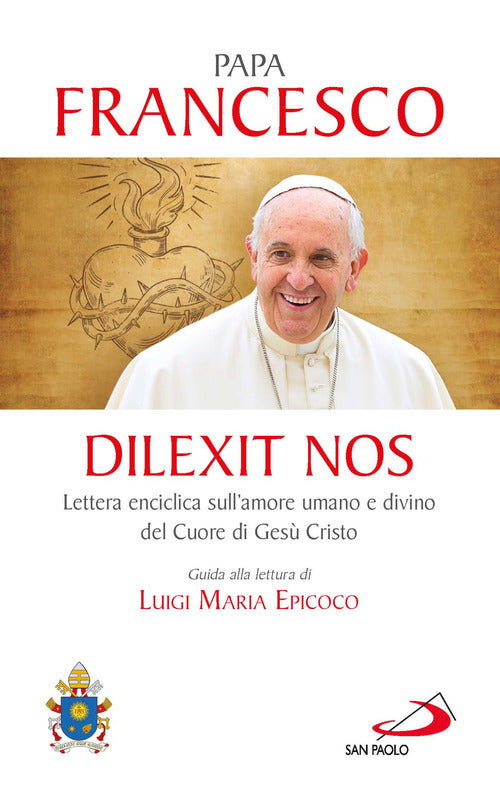 Dilexit nos. Lettera enciclica sullamore umano e divino del cuore di Ges Cristo