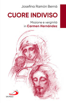 Cuore indiviso. Missione e verginit in Carmen Hernndez